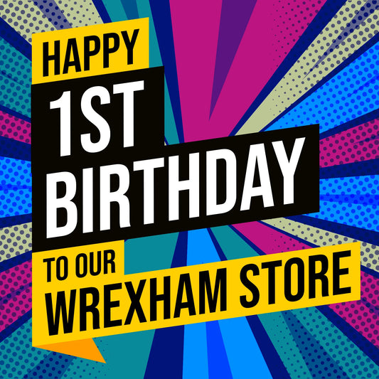 Happy 1st Birthday to our Wrexham Store