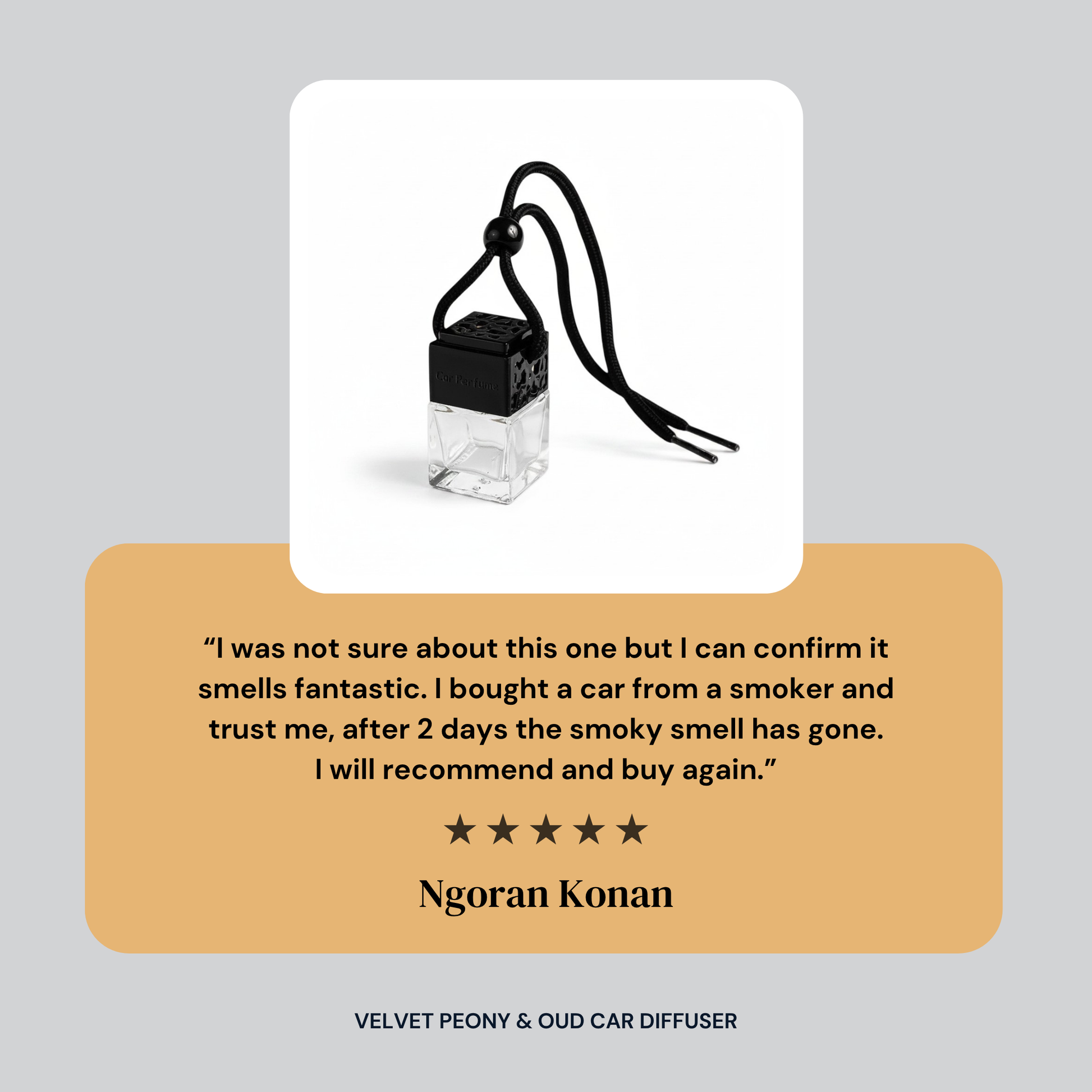 Five star customer review for Marsden and Whittle's Velvet Peony and Oud car diffuser. Product photo shows a black and clear glass hanging car diffuser with a black cord. Review text reads: I was not sure about this one but I can confirm it smells fantastic. I bought a car from a smoker and trust me, after 2 days the smoky smell has gone. I will recommend and buy again. Reviewer name: Ngoran Konan.