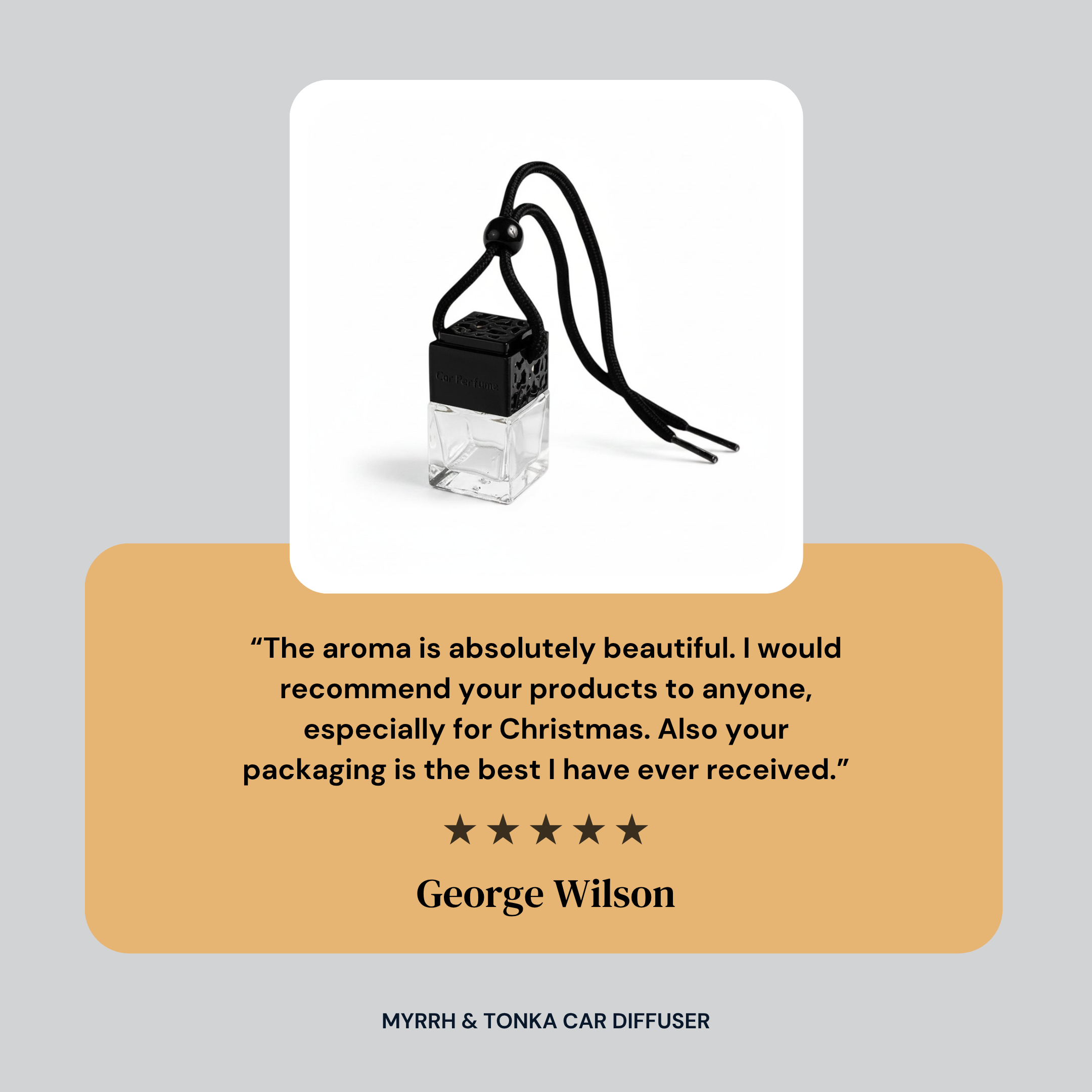 Five star customer review for Marsden and Whittle's Myrrh and Tonka car diffuser. Product photo shows a black and clear glass hanging car diffuser with a black cord. Review text reads: The aroma is absolutely beautiful. I would recommend your products to anyone, especially for Christmas. Also your packaging is the best I have ever received. Reviewer name: George Wilson.