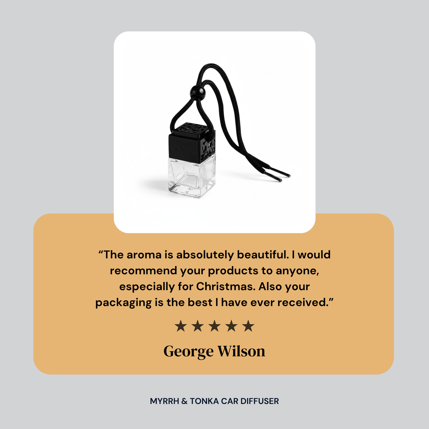Five star customer review for Marsden and Whittle's Myrrh and Tonka car diffuser. Product photo shows a black and clear glass hanging car diffuser with a black cord. Review text reads: The aroma is absolutely beautiful. I would recommend your products to anyone, especially for Christmas. Also your packaging is the best I have ever received. Reviewer name: George Wilson.